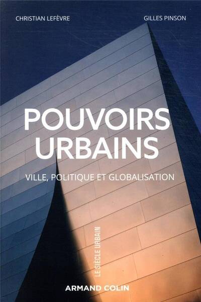 Pouvoirs urbains : ville, politique et globalisation