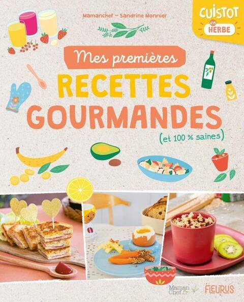 Mes premières recettes gourmandes (et 100% saines)