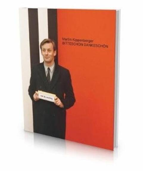 Martin Kippenberger ; Bitteschon Dankeschon : Une Retrospective