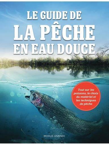 Le guide de la pêche en eau douce