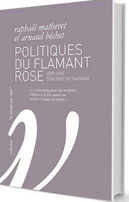 Politiques du Flamant Rose - Vers une Ecologie du Sauvage