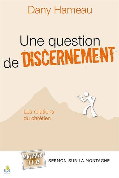 Une Question de Discernement ; les Relations du Chretien