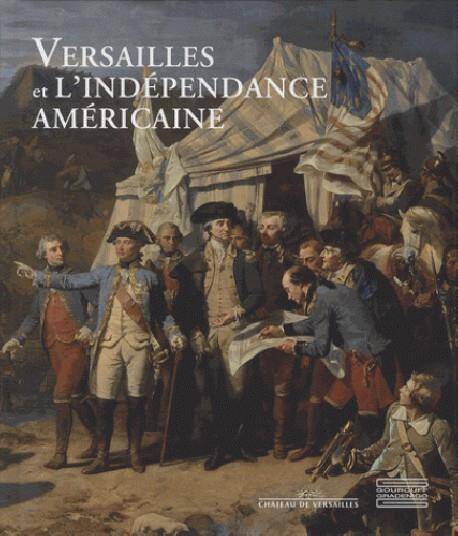 Versailles et l'Independance Americaine