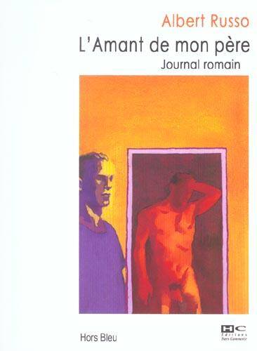 L' Amant de mon père, journal romain