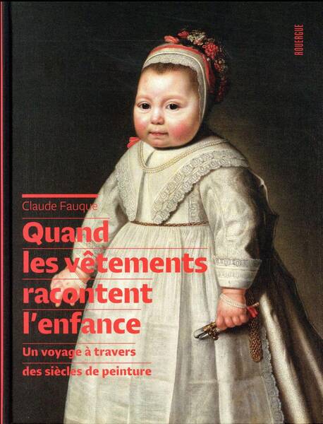 Quand les vêtements racontent l'enfance