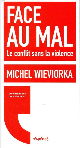 Face au mal : le conflit sans la violence