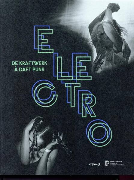 Electro : de Kraftwerk à Daft Punk