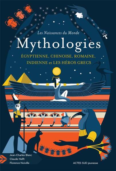 Mythologies égyptienne, chinoise, romaine, indienne et les héros