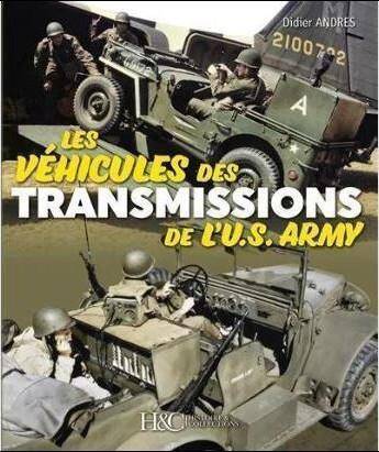 Les Vehicules des Transmissions de l'Us Army ; 1940-1945