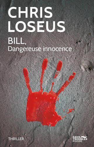 Bill : dangereuse innocence