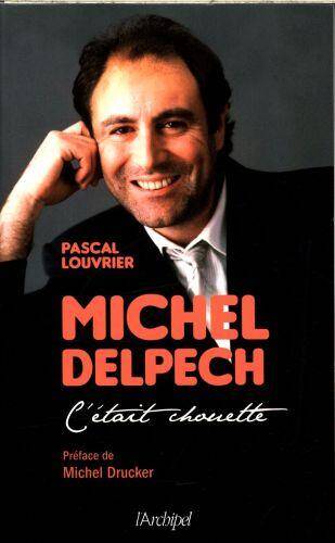 Michel Delpech ; C'Etait Chouette