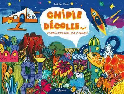 Chipie décolle... : et joue à cache-cache dans la galaxie !