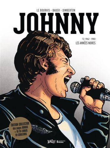 Johnny Halliday T.2 ; 1962-1980 les Annees Noires