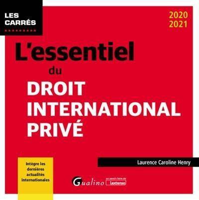 L'Essentiel du Droit International Prive (Edition 2020/2021)