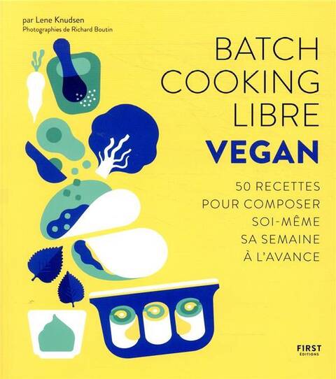 Batch cooking libre : vegan