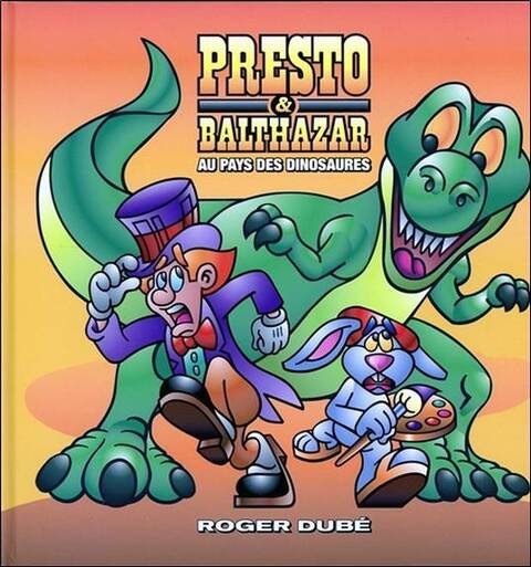 Presto & Balthazar T.2 ; au Pays des Dinosaures