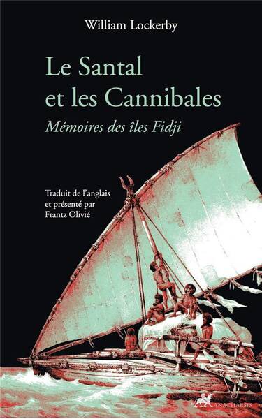 Le Santal et les Cannibales - Memoires des Iles Fidji