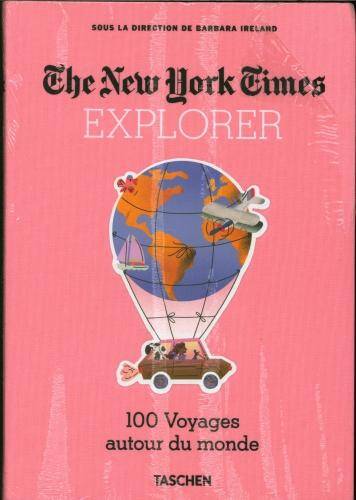 The New York Times explorer : 100 voyages autour du monde