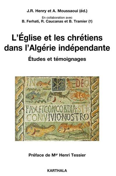 L Eglise et les Chretiens Dans l Algerie Independante; Etudes et