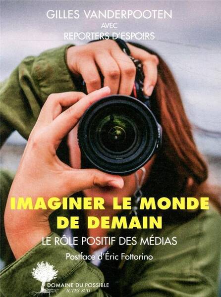 Imaginer le monde de demain : le rôle positif des médias