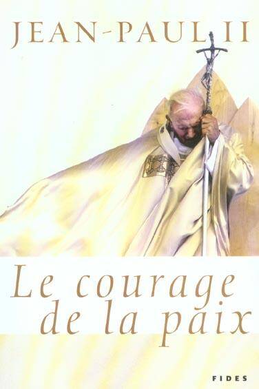 Le courage de la paix