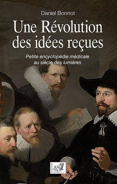 Une révolution des idées reçues; petite encyclopédie médicale au