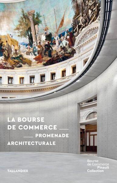 La Bourse de commerce : promenade architecturale