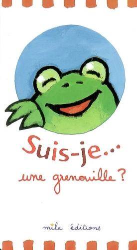 Suis je... une grenouille ?