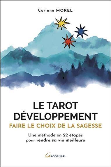 Le Tarot Developpement: Faire le Choix de la Sagesse; une Methode en