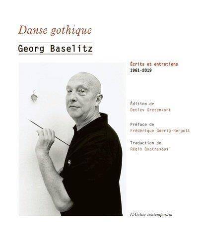 Danse Gothique - Ecrits et Entretiens, 1961-2019