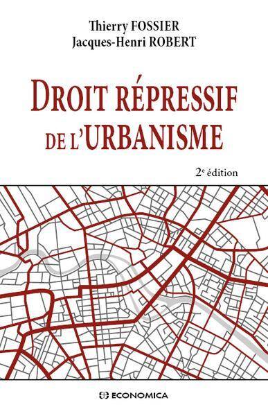 Droit Repressif de l'Urbanisme (2e Edition)