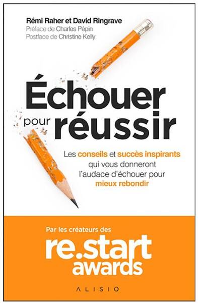Re.start; Echouer Pour Reussir; les Conseils et Succes Inspirants