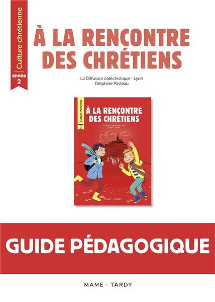 A LA RENCONTRE DES CHRETIENS; CULTURE CHRETIENNE; ANNEE 2; LIVRE DU