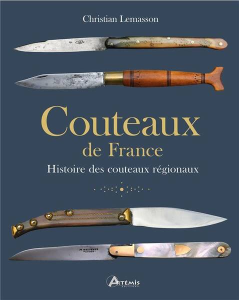 Couteaux de France ; Histoire des Couteaux Regionaux