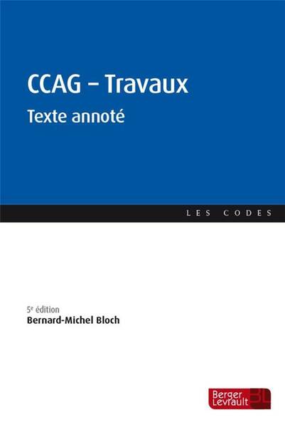 Ccag - Travaux ; Texte Annote (5e Edition)