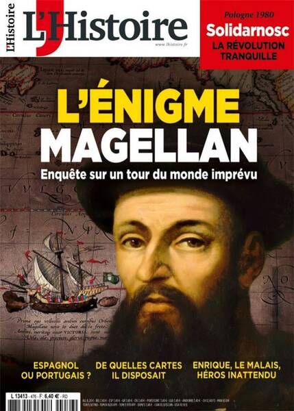 L Histoire N 476 L Enigme Magellan. Enquete sur un Tour du Monde
