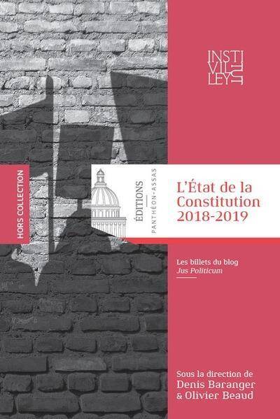 L Etat de la Constitution 2018 2019; les Billets du Blog Jus Politicu