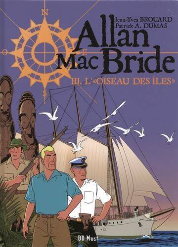 Allan Mac Bride T.3 ; l''Oiseau des Iles'