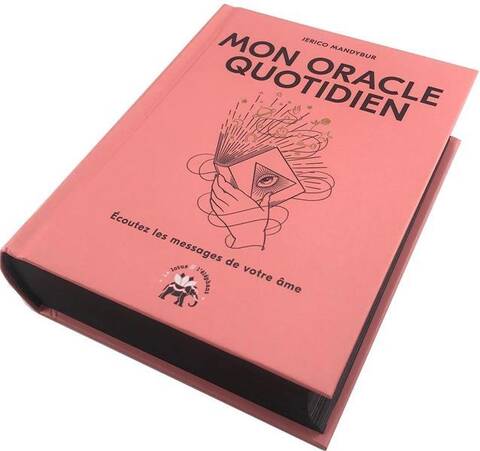 Mon oracle quotidien : écoutez les messages de votre âme