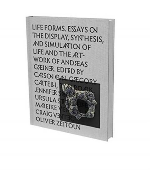 Life Forms: Essays On The Display, Synthesis And Simulation Of Life