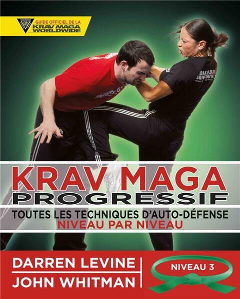 Krav maga progressif : toutes les techniques d'auto-défense