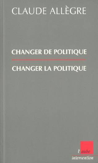 Changer de Politique Changer la Politique