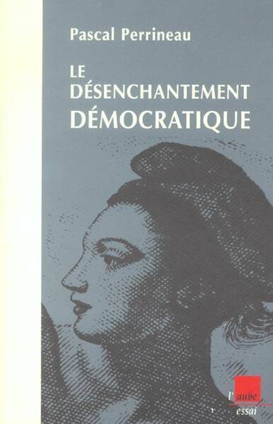 Le Desenchantement Democratique