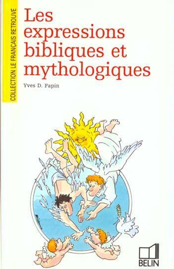 Les Expressions Bibliques et Mythologiques