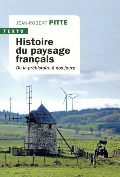 Histoire du paysage français : de la préhistoire à nos jours