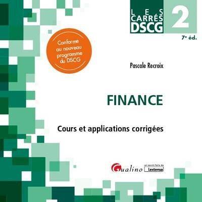 FINANCE ; COURS ET APPLICATIONS CORRIGEES (7E EDITION)