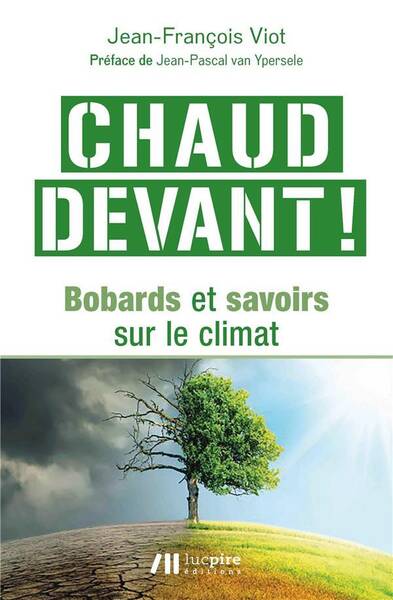 Chaud Devant ! Bobards et Savoirs sur le Climat