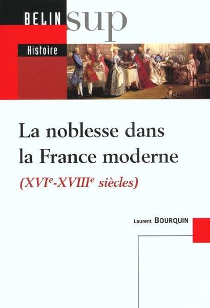 Noblesse Francaise Dans la France Modern