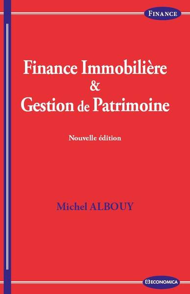 Finance Immobiliere et Gestion de Patrimoine (2e Edition)