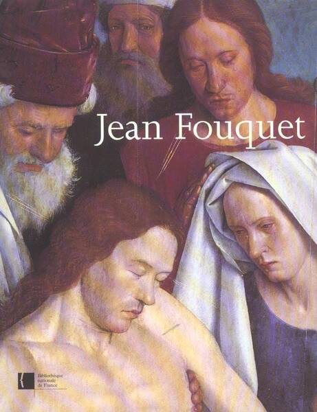 Jean Fouquet, Peintre et Enlumineur du Xve Siecle